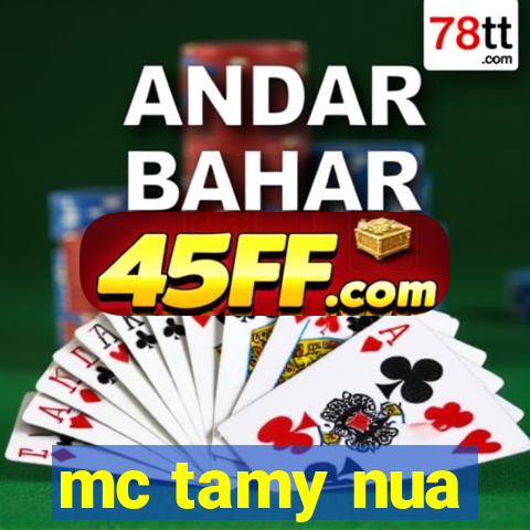 mc tamy nua
